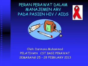 PERAN PERAWAT DALAM MANAJEMEN ARV PADA PASIEN HIV