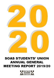 20 20 SOAS STUDENTS UNION ANNUAL GENERAL MEETING