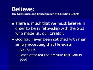 Believe The Substance and Consequence of Christian Beliefs