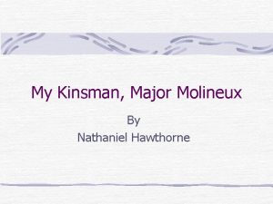 My Kinsman Major Molineux By Nathaniel Hawthorne Nathaniel