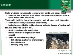 5 2 Salts Salts are ionic compounds formed