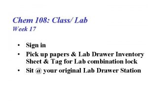 Chem 108 Class Lab Week 17 Sign in