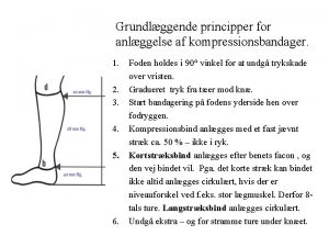 Grundlggende principper for anlggelse af kompressionsbandager 1 2