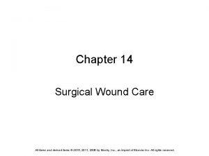 Chapter 14 Surgical Wound Care All items and