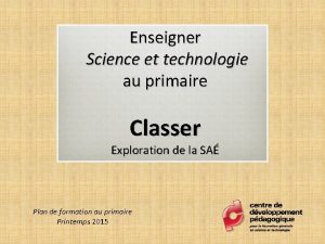 Enseigner Science et technologie au primaire Classer Exploration