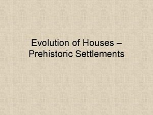 Evolution of Houses Prehistoric Settlements Beidha 7000 6000