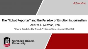 Teach Guz The Robot Reporter and the Paradox