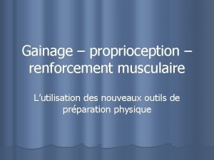 Gainage proprioception renforcement musculaire Lutilisation des nouveaux outils