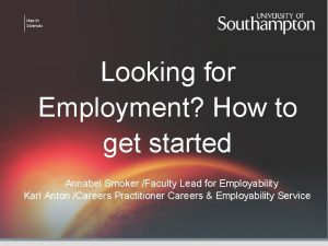 Looking for Employment How to get started Annabel