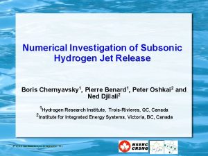 Numerical Investigation of Subsonic Hydrogen Jet Release Boris