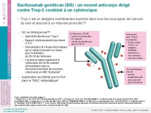 Sacituzumab govitcan SG un nouvel anticorps dirig contre