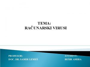 TEMA RAUNARSKI VIRUSI PROFESOR DOC DR SAMIR LEME