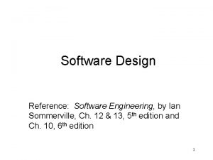 Software Design Reference Software Engineering by Ian Sommerville