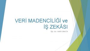 VER MADENCL ve ZEK SI r Gr SABR