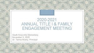 2020 2021 ANNUAL TITLE I FAMILY ENGAGEMENT MEETING