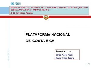 REUNION CONSULTIVA REGIONAL DE PLATAFORMAS NACIONALES DE RRD