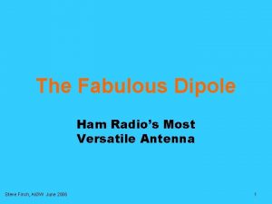 The Fabulous Dipole Ham Radios Most Versatile Antenna