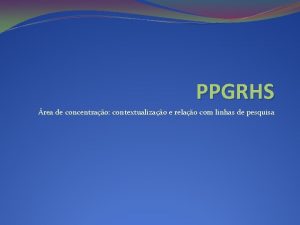 PPGRHS rea de concentrao contextualizao e relao com