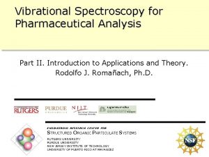 Vibrational Spectroscopy for Pharmaceutical Analysis Part II Introduction