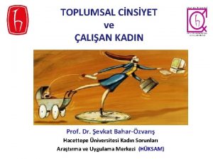 TOPLUMSAL CNSYET ve ALIAN KADIN Prof Dr evkat