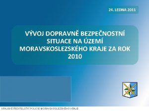 24 LEDNA 2011 VVOJ DOPRAVN BEZPENOSTN SITUACE NA