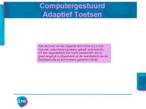 Computergestuurd Adaptief Toetsen Aan de hand van de