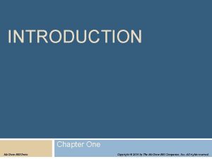 INTRODUCTION Chapter One Mc GrawHillIrwin Copyright 2014 by