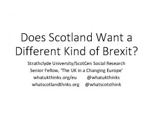 Does Scotland Want a Different Kind of Brexit