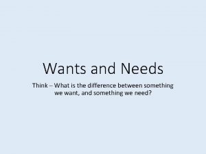 Needs and wants examples
