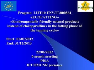 Progetto LIFE 10 ENVIT000364 ECOFATTING Environmentally friendly natural
