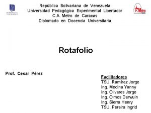 Repblica Bolivariana de Venezuela Universidad Pedaggica Experimental Libertador