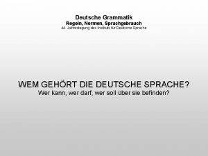 Deutsche Grammatik Regeln Normen Sprachgebrauch 44 Jahrestagung des