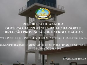 REPBLICA DE ANGOLA GOVERNO DA PROVNCIA DA LUNDANORTE