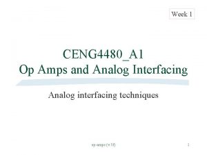 Week 1 CENG 4480A 1 Op Amps and