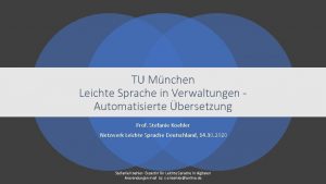 TU Mnchen Leichte Sprache in Verwaltungen Automatisierte bersetzung