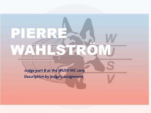 PIERRE WAHLSTRM Judge part B at the WUSV