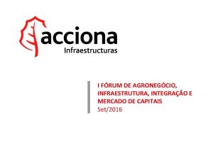 I FRUM DE AGRONEGCIO INFRAESTRUTURA INTEGRAO E MERCADO