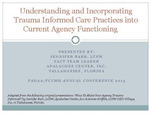 Understanding and Incorporating Trauma Informed Care Practices into