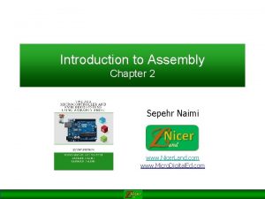 Introduction to Assembly Chapter 2 Sepehr Naimi www