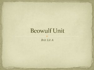 Beowulf Unit Brit Lit A Beowulf Anonymous Written
