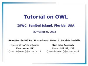 Tutorial on OWL ISWC Sanibel Island Florida USA