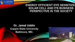 ENERGY EFFICIENT DYE SENSITIZED SOLAR CELL AND ITS
