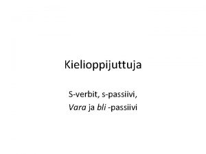 S passiivi ruotsi