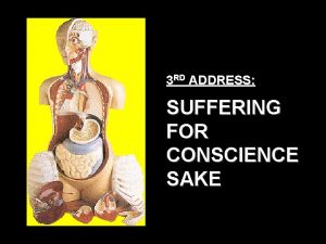 3 RD ADDRESS SUFFERING FOR CONSCIENCE SAKE SUFFERING