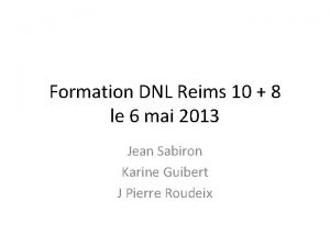 Formation DNL Reims 10 8 le 6 mai