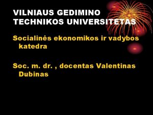 VILNIAUS GEDIMINO TECHNIKOS UNIVERSITETAS Socialins ekonomikos ir vadybos