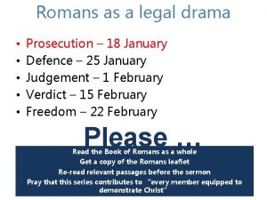 Romans as a legal drama Prosecution 18 January