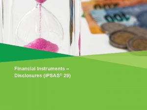 Financial Instruments Disclosures IPSAS 29 The Handbook of