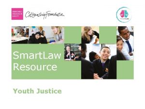 Smart Law Resource Youth Justice Youth Justice Lesson