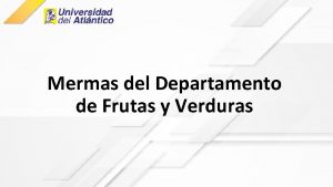 Mermas del Departamento de Frutas y Verduras Planteamiento